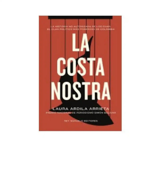 La costa nostra, book by Laura Ardila. Print Book.