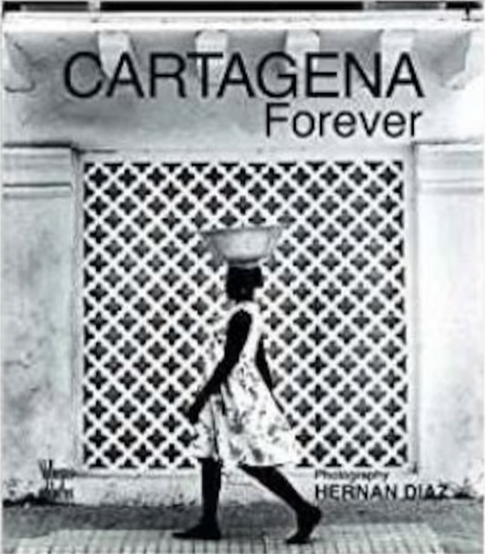 Cartagena Forever book print hardcover (1992) by Hernan Diaz (author) collectible book photography books from Colombia Villegas Editores
